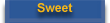 Sweet